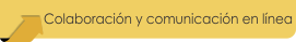 Colaboración y comunicación en línea